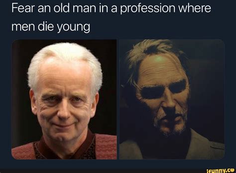 fear the old man in a profession